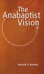 The Anabaptist Vision